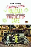 Smažená zelená rajčata ve Whistle Stop Cafe - Fannie Flagg