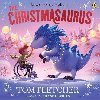 The Christmasaurus - Fletcher Tom, Fletcher Tom