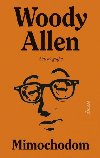 Mimochodom - Autobiografia (slovensky) - Day Christopher, Allen Woody