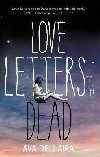 Love Letters to the Dead - Dellaira Ava, Dellaira Ava