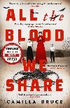 All The Blood We Share - Bruce Camilla