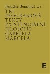 Ti programov texty existenciln filosofie Gabriela Marcela - Peluka Bendlov