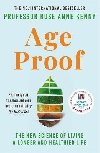 Age Proof : The New Science of Living a Longer and Healthier Life - Kenny Rose Anne