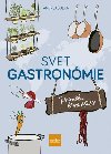 Svet gastronmie: Prruka, ktor had (slovensky) - ulka Andrej
