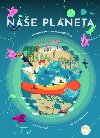 Nae planeta - Obrzkov prvodce po planet Zemi - Cristina M. Banfi; Giulia De Amicis