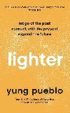 Lighter : Let Go of the Past, Connect with the Present, and Expand The Future - Pueblo Yung