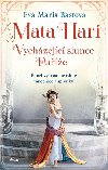 Mata Hari Vycházející slunce Paříže - Eva-Maria Bastová