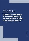 Uitelsk vzdlvn a oborov didaktiky na Filozofick fakult Univerzity Karlovy - Mla Janiov,Martin Strouhal