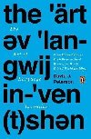 The Art Of Language Invention - Peterson David J.