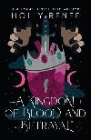 A Kingdom of Blood and Betrayal - Renee Holly