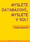 Myslete databzov, myslete v SQL! - Vystavl Radek