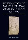 Introduction to Early Medieval Western Europe, 300-900: The Sword, the Plough and the Book - Innes Matthew