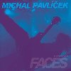 Faces - Michal Pavlek