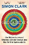 Firmament: The Hidden Science of Weather, Climate Change and the Air That Surrounds Us - Clark Simon