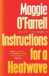 Instructions for a Heatwave: The bestselling novel from the prize-winning author of HAMNET - OFarrell Maggie