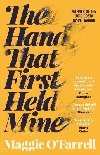 The Hand That First Held Mine - OFarrell Maggie