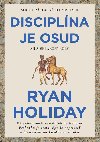 Disciplna je osud - Ryan Holiday