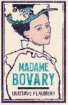 Madame Bovary: Newly Translated and Annotated (Alma Classics Evergreens) - Flaubert Gustave