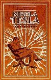 The Autobiography of Nikola Tesla and Other Works - Tesla Nikola