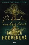 Pravda, nebo lež - Colleen Hooverová