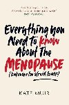 Everything You Need to Know About the Menopause (but were too afraid to ask) - Muir Kate
