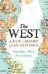 The West: A New History of an Old Idea - Mac Sweeney Naoise