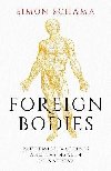 Foreign Bodies: Pandemics, Vaccines and the Health of Nations - Schama Simon