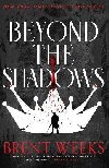 Beyond The Shadows: Book 3 of the Night Angel - Weeks Brent