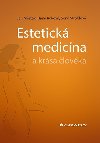 Estetick medicna a krsa lovka - Jan M칻k; Hana Rakov; Soa troblov