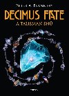 Decimus Fate a talisman sn - Peter A. Flannery