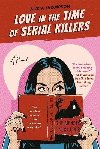 Love In The Time Of Serial Killers - Thompson Alicia