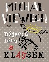 Bjen lta s Klausem - Michal Viewegh
