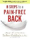 8 Steps to a Pain-Free Back: Natural Posture Solutions for Pain in the Back, Neck, Shoulder, Hip, Knee, and Foot - Gokhale Esther