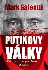 Putinovy vlky: Od eenska po Ukrajinu - Mark Galeotti
