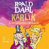 Karlík a továrna na čokoládu - Audiokniha na CD - Roald Dahl, Barbora Hrzánová