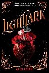 Lightlark (the Lightlark Saga Book 1) - Alex Aster