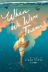 When We Were Them - Namey Laura Taylor