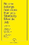 No One Belongs Here More Than You - July Miranda