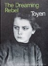 Toyen -  The Dreaming Rebel - Anna Pravdov,Annie Le Brun,Annabelle  Grgen-Lammers