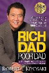 Rich Dad Poor Dad: What the Rich Teach Their Kids About Money That the Poor and Middle Class Do Not! - Robert T. Kiyosaki