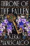 Throne of the Fallen: From the New York Times and Sunday Times bestselling author of Kingdom of the Wicked - Maniscalco Kerri
