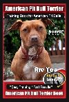 American Pit Bull Terrier Training Book for American Pit bulls By BoneUP DOG Training: Are You Ready to Bone Up? Easy Training * Fast Results American Pit Bull Terrier Book - Douglas Kane Karen