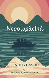 Nepotopiten (slovensky) - Smithov Jennifer E.