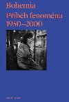 Bohemia: Pbh Fenomnu, 1950-2000 - Russell Ferguson