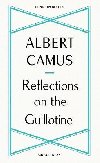 Reflections on the Guillotine - Camus Albert