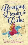 Bringing Down the Duke: swoony, feminist and romantic, perfect for fans of Bridgerton - Dunmore Evie