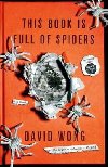 This Book is Full of Spiders: Seriously Dude Dont Touch it - Wong David