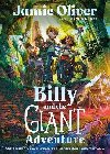 Billy and the Giant Adventure: The first childrens book from Jamie Oliver - Oliver Jamie
