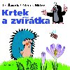 KRTEK A ZVÍŘÁTKA - Jiří Žáček; Zdeněk Miler