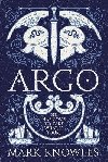 Argo (Blades of Bronze 1) - Knowles Mark
